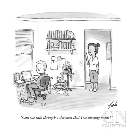 tom-toro-can-we-talk-through-a-decision-that-i-ve-already-made-new-yorker-cartoon