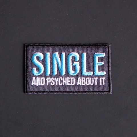single and psyched patch